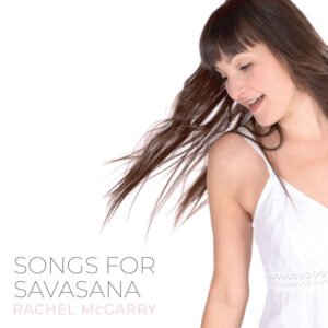 Songs for Savasana CD (includes free digital download)